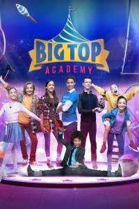 voir serie Big Top Academy en streaming