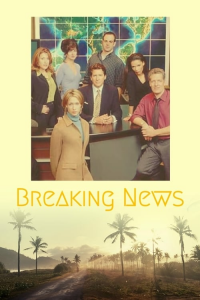 voir serie Breaking News en streaming