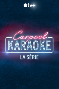 Carpool Karaoke : la série