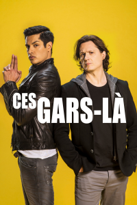 voir serie Ces gars-là en streaming