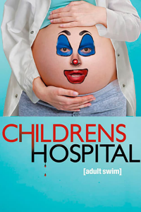 voir serie Childrens Hospital en streaming