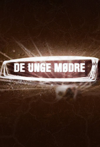 voir serie De unge mødre en streaming