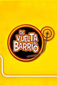 voir serie De Vuelta al Barrio en streaming