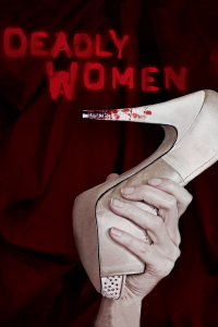 voir serie Deadly Women en streaming