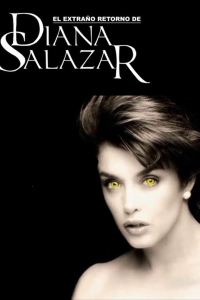 voir serie El extraño retorno de Diana Salazar en streaming