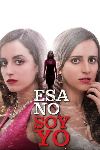 voir serie Esa no soy yo en streaming