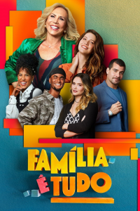 voir serie Família é Tudo en streaming