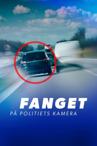 voir serie Fanget på politiets kamera en streaming