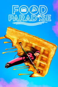 voir serie Food Paradise en streaming