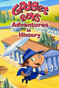 voir serie Gadget Boy's Adventures in History en streaming