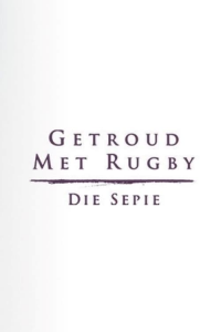 voir serie Getroud met Rugby: Die Sepie en streaming