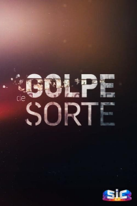 voir serie Golpe de Sorte en streaming