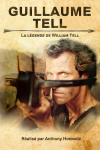 voir serie Guillaume Tell en streaming