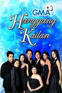 voir serie Hanggang Kailan en streaming