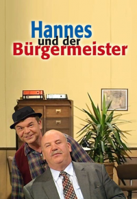 voir serie Hannes und der Bürgermeister en streaming