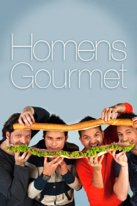 voir serie Homens Gourmet en streaming