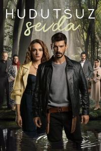 voir serie Hudutsuz Sevda en streaming