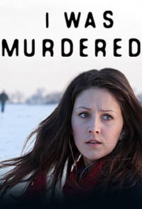 voir serie I Was Murdered en streaming