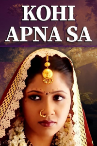 voir serie Kohi Apna Sa en streaming