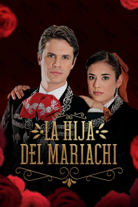 La hija del Mariachi saison 1 épisode 38