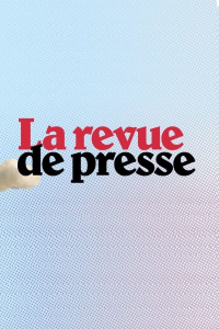 voir La revue de presse saison 18 épisode 9