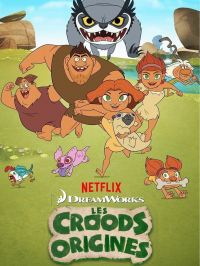 voir serie Les Croods : Origines en streaming