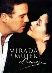 voir serie Mirada de mujer: El regreso en streaming