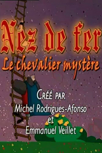 voir Nez de fer - Le chevalier mystère saison 1 épisode 2