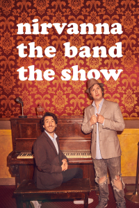 voir serie Nirvanna the Band the Show en streaming