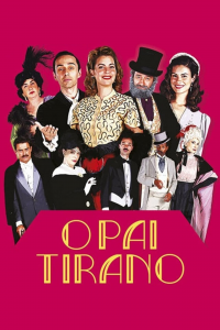 voir serie O Pai Tirano en streaming