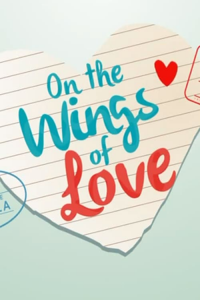 voir serie On the Wings of Love en streaming