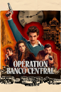 voir serie Opération Banco Central en streaming