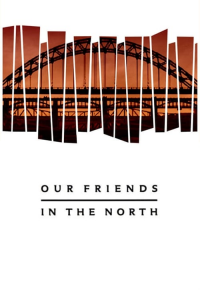 voir Our Friends in the North saison 1 épisode 9