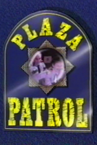 voir serie Plaza Patrol en streaming