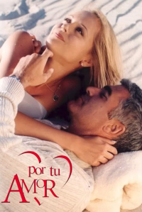 voir serie Por Tu Amor en streaming