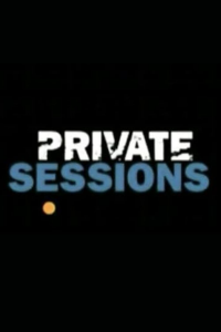 voir serie Private Sessions en streaming