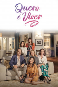 voir serie Quero é Viver en streaming