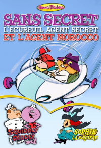 Sans Secret L'Ecureuil / Squiddly Diddly / Sophie la sorcière