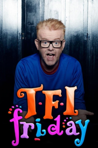 voir serie TFI Friday en streaming