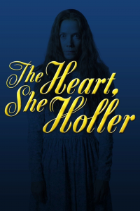 The Heart, She Holler streaming