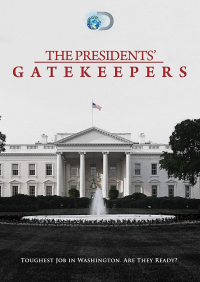 voir serie The Presidents' Gatekeepers en streaming