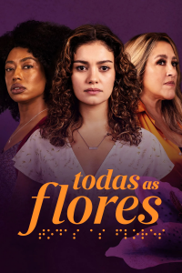 voir serie Todas as Flores en streaming