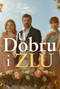 voir U dobru i zlu Saison 1 en streaming 