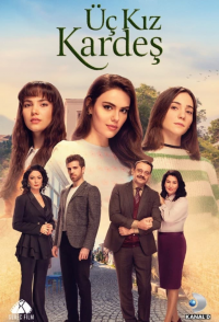 voir serie Üç Kız Kardeş en streaming