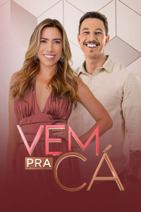 voir serie Vem Pra Cá en streaming