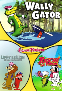 voir serie Wally Gator / Lippy Le Lion Et Son Compagnon / Touché La Tortue en streaming