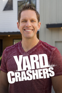 voir serie Yard Crashers en streaming