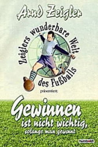 Zeiglers wunderbare Welt des Fussballs